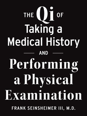 cover image of The Qi of Taking a Medical History and Performing a Physical Examination